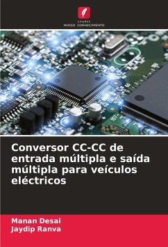 Conversor CC-CC de entrada múltipla e saída múltipla para veículos eléctricos - Desai, Manan;Ranva, Jaydip