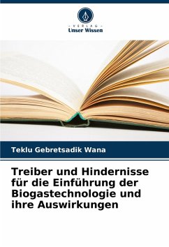 Cover Treiber und Hindernisse für die Einführung der Biogastechnologie und ihre Auswirkungen
