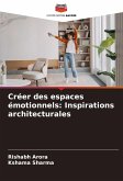 Créer des espaces émotionnels: Inspirations architecturales