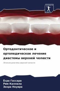 Ortodonticheskoe i ortopedicheskoe lechenie diastemy werhnej chelüsti - Gassara, Josra;Kallala, Rim;Nouira, Zohra