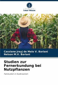 Studien zur Fernerkundung bei Nutzpflanzen - V. Bariani, Cassiane Jrayj de Melo;Bariani, Nelson M.V.