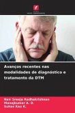 Avanços recentes nas modalidades de diagnóstico e tratamento da DTM