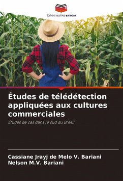 Études de télédétection appliquées aux cultures commerciales - V. Bariani, Cassiane Jrayj de Melo;Bariani, Nelson M.V.