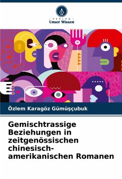 Cover Gemischtrassige Beziehungen in zeitgenössischen chinesisch-amerikanischen Romanen