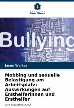 Cover Mobbing und sexuelle Belästigung am Arbeitsplatz: Auswirkungen auf Ersthelferinnen und Ersthelfer