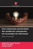 Uma exploração aprofundada das tendências emergentes em tecnologia da informação