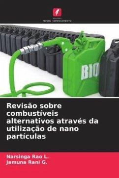 Revisão sobre combustíveis alternativos através da utilização de nano partículas - L., Narsinga Rao;Rani G., Jamuna