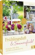 Frühlingsduft und Sommerglück:... - Bild 1