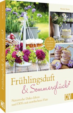 Cover Frühlingsduft und Sommerglück: Naturnahe Deko-Ideen und DIYs mit nordischem Flair