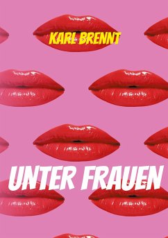 Unter Frauen - Brennt, Karl