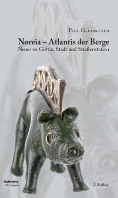 Noreia - Atlantis der Berge - Gleirscher, Paul