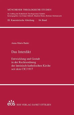 Das Interdikt. Entwicklung und Gestalt in der Rechtsordnung der lateinisch-katholischen Kirche seit dem CIC/1917 - Bader, Anna-Maria