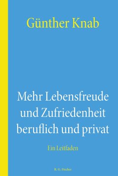 Cover Mehr Lebensfreude und Zufriedenheit beruflich und privat