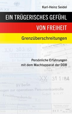 Ein trügerisches Gefühl von Freiheit - Seidel, Karl-Heinz