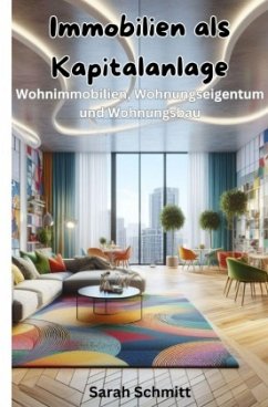 Immobilien als Kapitalanlage - Schmitt, Sarah