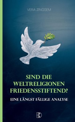Sind die Weltreligionen friedensstiftend? - Zingsem, Vera