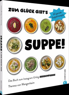 Zum Glück gibt's Suppe! - von Wangenheim, Theresa