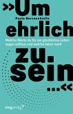 »Um ehrlich zu sein ...«