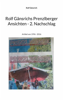 Rolf Gänsrichs Prenzlberger Ansichten - 2. Nachschlag - Gänsrich, Rolf