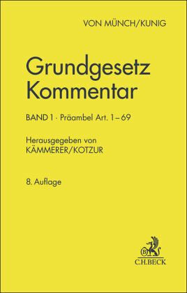 Grundgesetz Kommentar Band 1: Präambel bis Art. 69. GG Grundgesetz Kommentar Band 1: Präambel bis Art. 69. GG