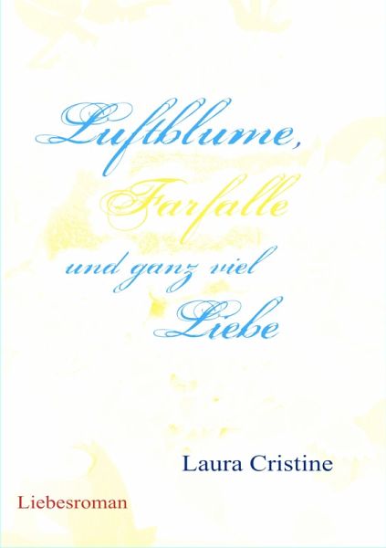 Luftblume, Farfalle und ganz viel Liebe (eBook, ePUB)