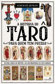 A História do Tarô para quem tem pressa (eBook, ePUB)