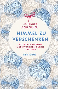 Himmel zu verschenken (eBook, ePUB) - Schleicher, Johannes