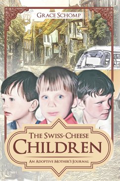 The Swiss-Cheese Children (eBook, ePUB) - Schomp, Grace