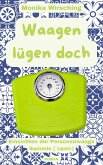 Waagen lügen doch (eBook, ePUB)