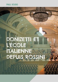 Donizetti et l'école italienne depuis Rossini (eBook, ePUB) - Scudo, Paul