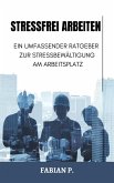 Stressfrei arbeiten (eBook, ePUB)