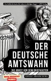 "Der deutsche Amtswahn: Die Angst vor dem Briefkasten" (eBook, ePUB)