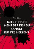 Ich bin nicht mehr der den du kannst (eBook, ePUB)