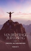 Von der Frage zur Lösung (eBook, ePUB) Von der Frage zur Lösung (eBook, ePUB)