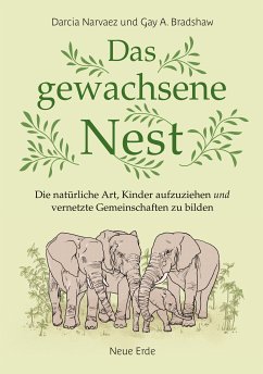 Das gewachsene Nest (eBook, ePUB) - Narvaez, Darcia; Bradshaw, Gay A.