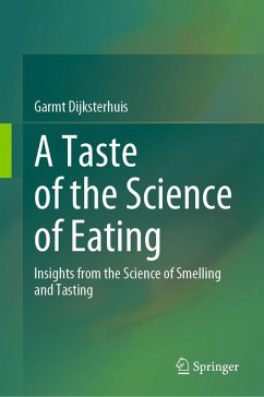 A Taste of the Science of Eating (eBook, PDF) - Dijksterhuis, Garmt A Taste of the Science of Eating (eBook, PDF) - Dijksterhuis, Garmt