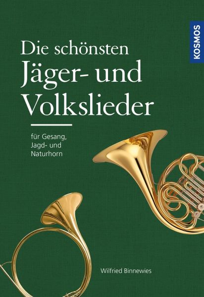 Die schönsten Jäger- und Volkslieder (eBook, PDF)