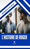 L&quote;histoire de Roger (eBook, ePUB)