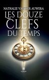 Les douze clefs du temps (eBook, ePUB)