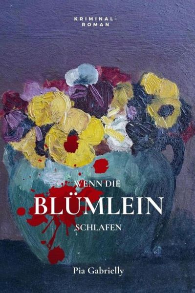 Wenn die Blümlein schlafen (eBook, ePUB) Wenn die Blümlein schlafen (eBook, ePUB)