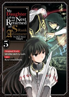 My Daughter Left the Nest and Returned an S-Rank Adventurer (Manga) Volume 5 (eBook, ePUB) - Mojikakiya