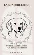 Labrador Liebe (eBook, ePUB) - Bild 1