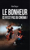 Le bonheur ce n&quote;est pas du cinéma ! (eBook, ePUB)