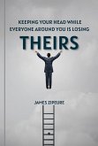 Keeping Your Head While Everyone around You Losing Theirs (eBook, ePUB)