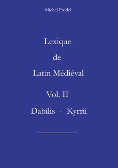 Lexique de latin médiéval vol II (eBook, ePUB)
