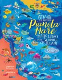 Pianeta Mare. Mappe & video per scoprire gli oceani