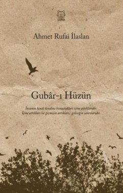 Gubar-i Hüzün - Rufai ilaslan, Ahmet