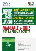 Concorso 100 posti funzionari doganali + 250 posti assistenti doganali. Manuale + quiz completi per la prova scritta