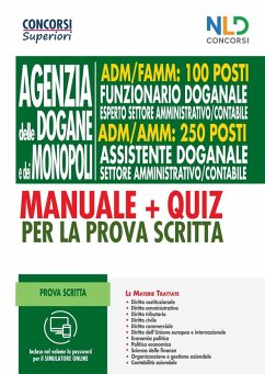 Concorso 100 posti funzionari doganali + 250 posti assistenti doganali. Manuale + quiz completi per la prova scritta