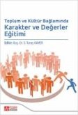 Toplum ve Kültür Baglaminda Karakter ve Degerler Egitimi Toplum ve Kültür Baglaminda Karakter ve Degerler Egitimi